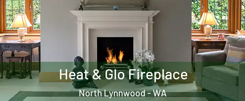  Heat & Glo Fireplace North Lynnwood - WA