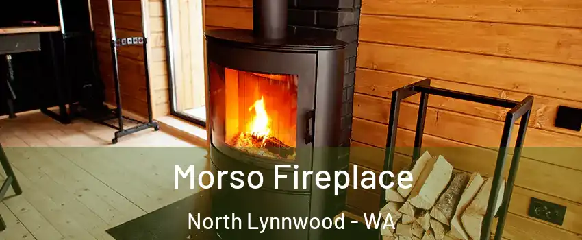  Morso Fireplace North Lynnwood - WA