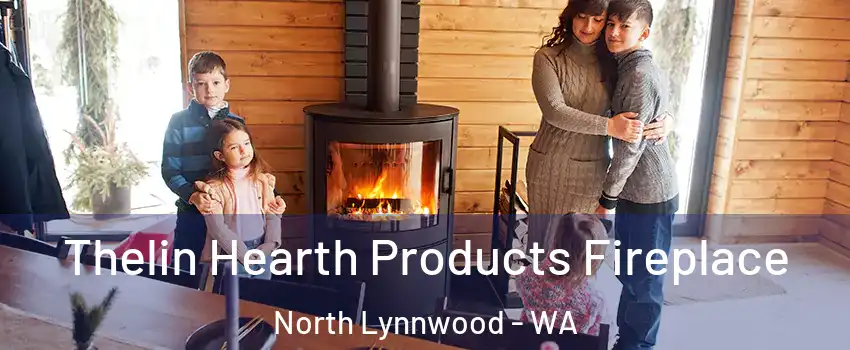 Thelin Hearth Products Fireplace North Lynnwood - WA